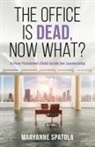 Maryanne Spatola - The Office is Dead, Now What?