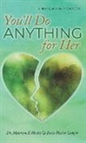 Berta Hosier Conger, Maureen E Hosier - You'll Do Anything for Her
