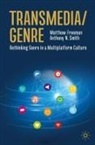 Matthew Freeman, Anthony N Smith, Anthony N. Smith - Transmedia/Genre
