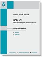 Karl-Edmund Hemmer, Michael Tyroller, Achim Wüst - BGB AT I - Die Entstehung des Primäranspruchs