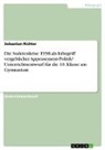 Sebastian Richter - Die Sudetenkrise 1938 als Inbegriff vergeblicher Appeasement-Politik? Unterrichtsentwurf für die 10. Klasse am Gymnasium