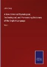 John Craig - A New Universal Etymological, Technological, and Pronouncing Dictionary of the English Language