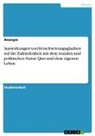 Anonym, Anonymous - Auswirkungen von Verschwörungsglauben auf die Zufriedenheit mit dem sozialen und politischen Status Quo und dem eigenen Leben