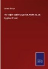 Samuel Sharpe - The Triple Mummy Case of Aroeri-Ao, an Egyptian Priest