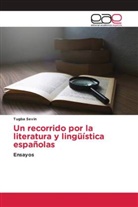 Tugba Sevin - Un recorrido por la literatura y lingüística españolas