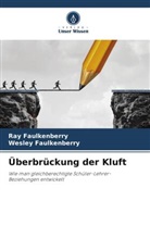 Ray Faulkenberry, Wesley Faulkenberry - Überbrückung der Kluft