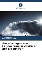 AINAMANI Levi - Auswirkungen von Landnutzungsaktivitäten auf die Umwelt