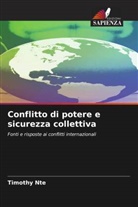 Timothy Nte - Conflitto di potere e sicurezza collettiva