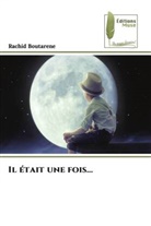 Rachid Boutarene - Il était une fois...