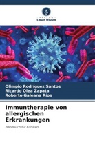 Gal, Roberto Galeana Rios, Ricardo Olea Zapata, Olimpio Rodriguez Santos - Immuntherapie von allergischen Erkrankungen