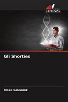 Blake Salemink - Gli Shorties