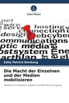 Eddy Patrick Donkeng - Die Macht der Einzelnen und der Medien mobilisieren