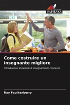 Ray Faulkenberry - Come costruire un insegnante migliore
