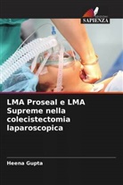 Heena Gupta - LMA Proseal e LMA Supreme nella colecistectomia laparoscopica
