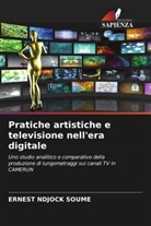 Ernest Ndjock Soume - Pratiche artistiche e televisione nell'era digitale