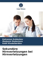 Khudaiberdi, Kobil Khudaiberdiev, Kahramon Kuldashev, Madamin Madazimov - Sekundäre Hirnverletzungen bei Hirnverletzungen