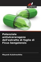 Mayank Kulshreshtha - Potenziale antiulcerarogeno dell'estratto di foglie di Ficus bengalensis