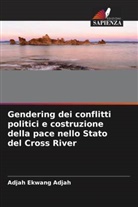 Adjah Ekwang Adjah - Gendering dei conflitti politici e costruzione della pace nello Stato del Cross River