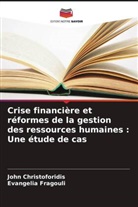John Christoforidis, Evangelia Fragouli - Crise financière et réformes de la gestion des ressources humaines : Une étude de cas