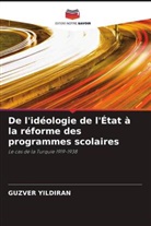 GUZVER YILDIRAN - De l'idéologie de l'État à la réforme des programmes scolaires