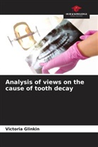 Victoria Glinkin - Analysis of views on the cause of tooth decay