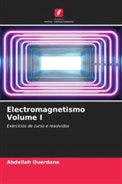 Abdallah Ouerdane - Electromagnetismo Volume I