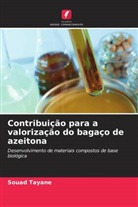 Souad Tayane - Contribui&ccedil;&atilde;o para a valoriza&ccedil;&atilde;o do baga&ccedil;o de azeitona