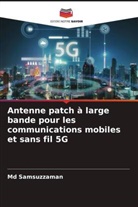 Md Samsuzzaman - Antenne patch à large bande pour les communications mobiles et sans fil 5G