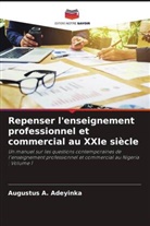 Augustus A. Adeyinka - Repenser l'enseignement professionnel et commercial au XXIe siècle