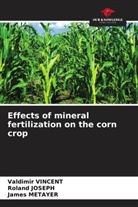 Roland JOSEPH, James MÉTAYER, Valdimir Vincent - Effects of mineral fertilization on the corn crop