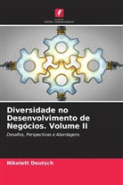 Nikolett Deutsch - Diversidade no Desenvolvimento de Negócios. Volume II
