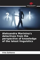 Irina Zaitseva - Aleksandra Marinina's detectives from the perspective of knowledge of the latest linguistics