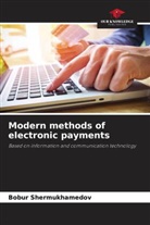 Bobur Shermukhamedov - Modern methods of electronic payments