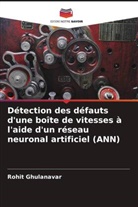 Rohit Ghulanavar - Détection des défauts d'une boîte de vitesses à l'aide d'un réseau neuronal artificiel (ANN)