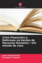 John Christoforidis, Evangelia Fragouli - Crise Financeira e Reformas na Gestão de Recursos Humanos : Um estudo de caso