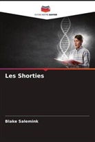 Blake Salemink - Les Shorties