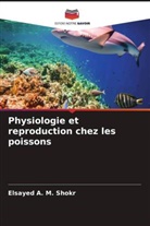 Elsayed A. M. Shokr - Physiologie et reproduction chez les poissons