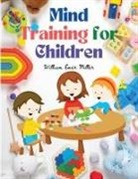 William Emer Miller - Mind Training for Children