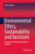 Fabio Zagonari - Environmental Ethics, Sustainability and Decisions