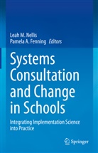 A Fenning, Pamela A. Fenning, Leah M Nellis, Leah M. Nellis - Systems Consultation and Change in Schools