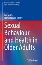 Grabovac, Igor Grabovac, Lee Smith - Sexual Behaviour and Health in Older Adults
