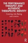 Sara London, London Sara - Performance Therapist and Authentic Therapeutic Identity