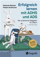 Fabian Grolimund, Stefanie Rietzler - Erfolgreich lernen mit ADHS und ADS