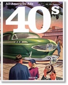 W R Wilkerson III, W. R. Wilkerson III, Jim Heimann, Taschen - All-American Ads of the 40s