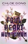 Chloe Gong - Foul Heart Huntsman
