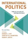 Robert J. Art, Robert J. (EDT)/ Crawford Art, Timothy W. Crawford, R. Jervis, Robert J. Art, Timothy W. Crawford... - International Politics