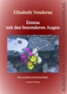 Elisabeth Vonderau - Emma mit den besonderen Augen