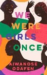 Aiwanose Odafen - We Were Girls Once