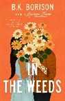 B K Borison, B.K. Borison - In the Weeds