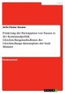 Sofia Panzer Seoane - Förderung der Partizipation von Frauen in der Kommunalpolitik. Gleichstellungsmaßnahmen des Gleichstellungs-Aktionsplans der Stadt Münster